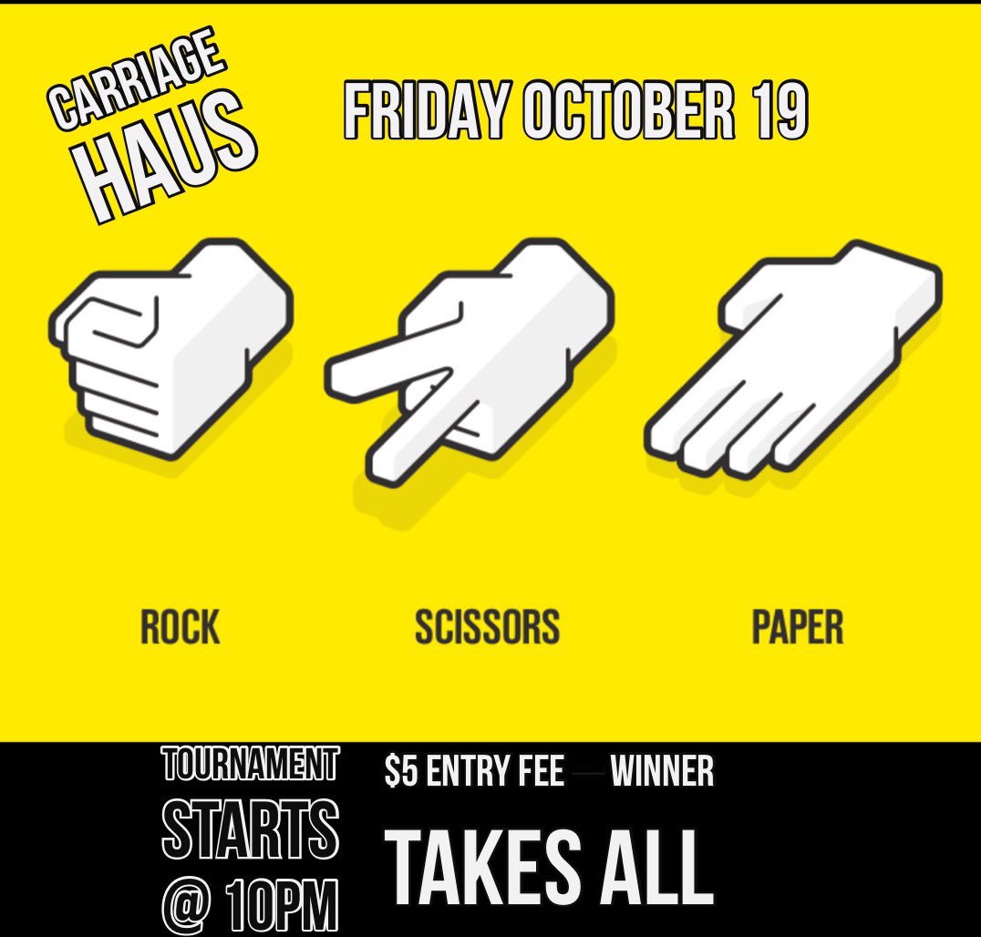 haus_carriage's tweet image. Join us as we kick off the weekend with a Rock Paper Scissors Tournament! $5 entry fee winner takes all! Tournament starts at 10pm THIS Friday!