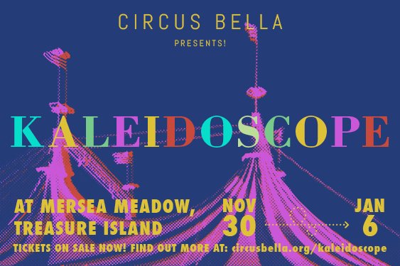 Our friends at <a href="/CircusBella/">Circus Bella</a> announced their 1st ever winter spectacular, #KALEIDOSCOPE, debuting in November @ Mersea Meadow on Treasure Island! Come join this celebration of diversity &amp; color in a big top circus tent w/ all-star talent from around the 🌎! circusbella.org/kaleidoscope