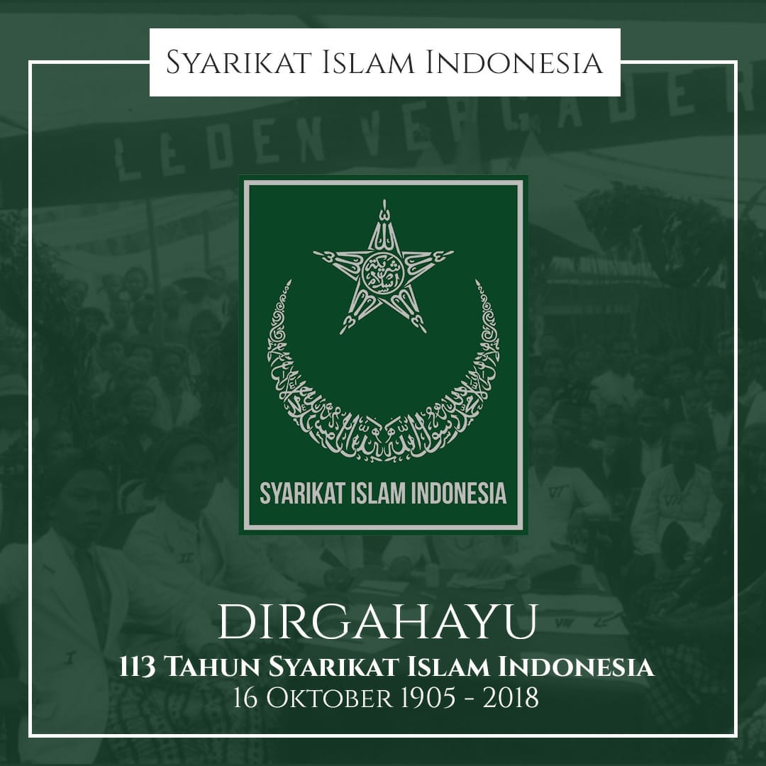 DPP_SEMMI's tweet photo. Organisasi tertua terus bergerak dan berjuang selama 113 tahun dengan keistiqomahan untuk meraih kemerdekaan sejati ummat dengan sandaran gerak perjuangan yaitu Kebersihan Tauhid, Ketinggian Ilmu &amp; Kepandaian Siyasah. Berkibarlah terus Syarikat Islam Indonesia https://t.co/rTvqU8Q8k5