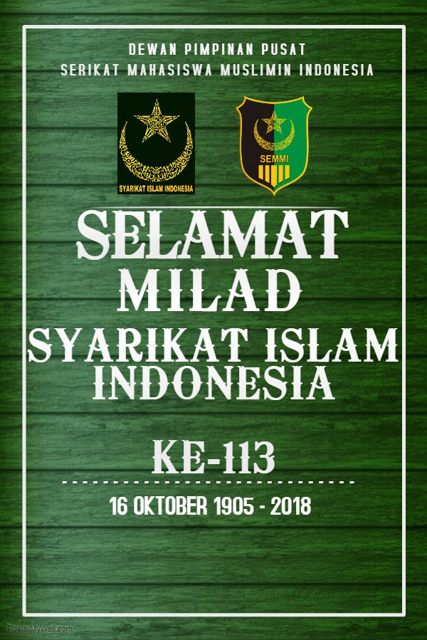 DPP_SEMMI's tweet photo. Dewan Pimpinan Pusat Serikat Mahasiswa Muslimin Indonesia (DPP SEMMI) mengucapkan Selamat Milad Syarikat Islam Indonesia Ke-113 Tahun.
16 Oktober 1905 - 16 Oktober 2018 https://t.co/b9Krm0rRR4