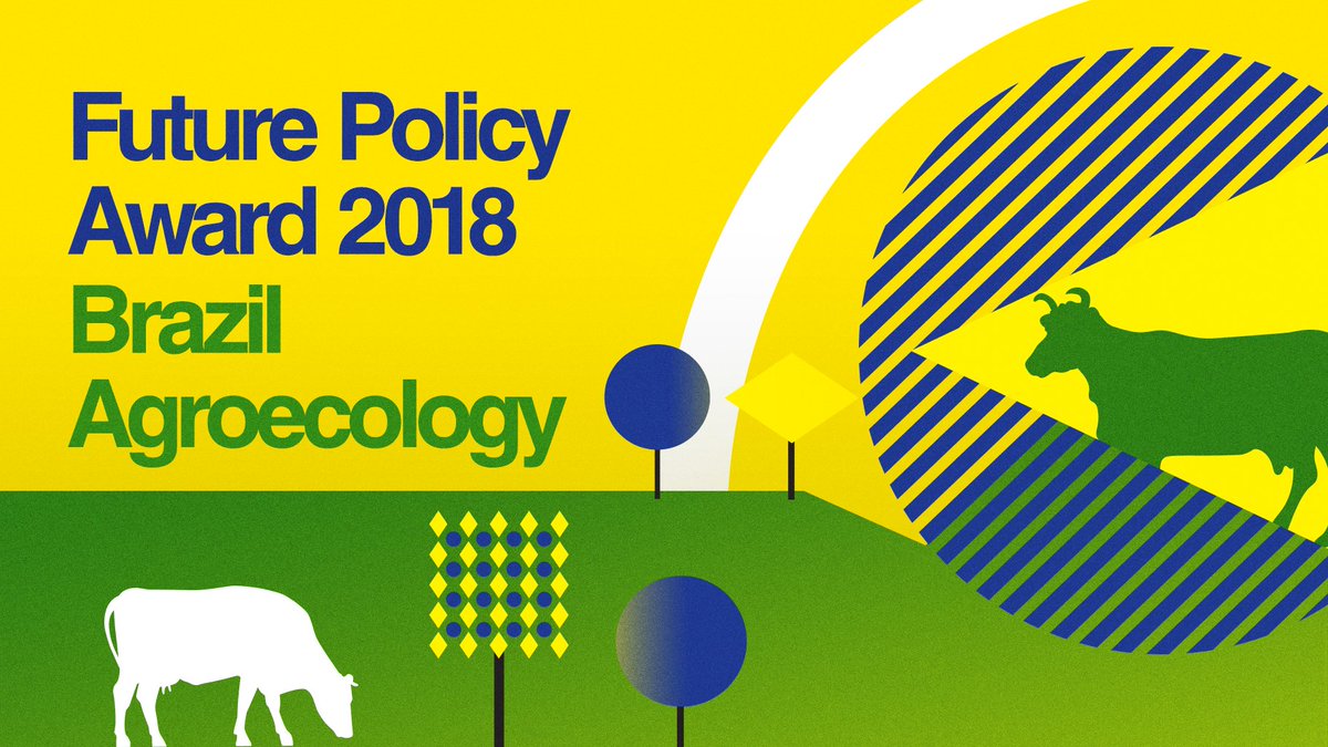 The scene shows a yellow sky and a green ground. There’s a shape of a cow and several geometric shapes that remind trees and plants in yellow and blue. On the left side blue and green letters read “Future Policy Award 2018 Brazil Agroecology” and on the right side there’s a shape on an animal inside a triangle and a circle.