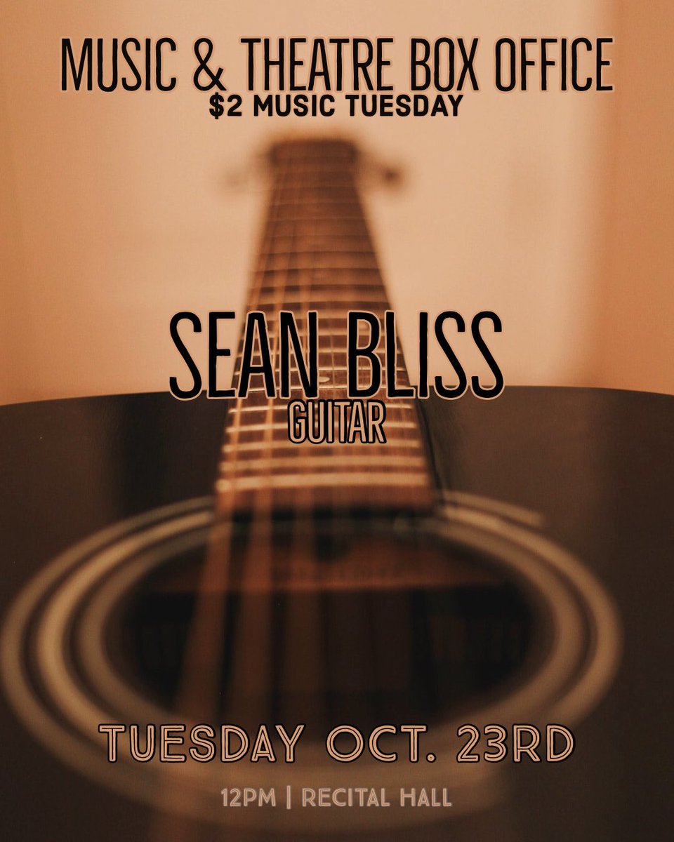 CSUSBMusic's tweet photo. $2 MUSIC TUESDAY! Music & Theatre Box Office presents: Sean Bliss (Guitar), OCT 23rd 12PM. GET YOUR TICKETS NOW! #ConcertCredit #CSUSBMusic https://t.co/YUwRc0zxYH