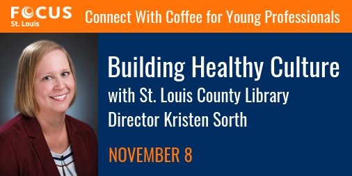 FOCUSstl's tweet photo. In 2018, @SLCL was ranked as one of the best places to work by @stltoday. Learn more about building a healthy organizational culture from Director Kristen Sorth at our #ConnectWithCoffee event for young professionals on Nov. 8. https://t.co/USRadfGid7 https://t.co/csJnkQmqzW