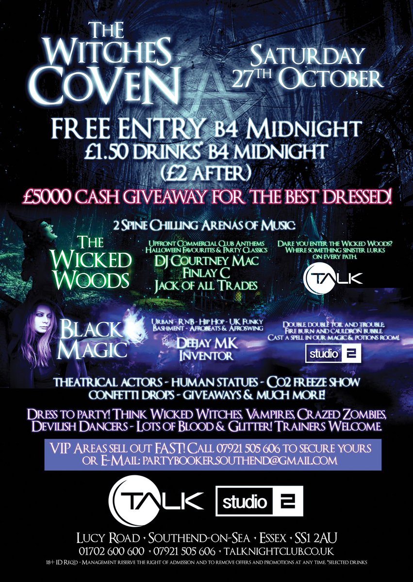 #Southend’s biggest #Halloween party comes 2 TALK once again
The Witches Coven🔮
•FREE ENTRY b4 midnight🎟
•£1.50 drinks b4 midnight (£2.00 after)🍹🍺
•£5,000 CASH giveaway for the best dressed🧟‍♀️🧟‍♂️
•2 spine chilling arenas of music⚰️
#TheWickedWoods 
#BlackMagic