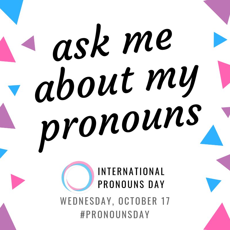 transauthor's tweet image. Show your support for today's International Pronouns Day by asking, sharing, and respecting pronouns now and every day!  #pronounsday #Iusethey