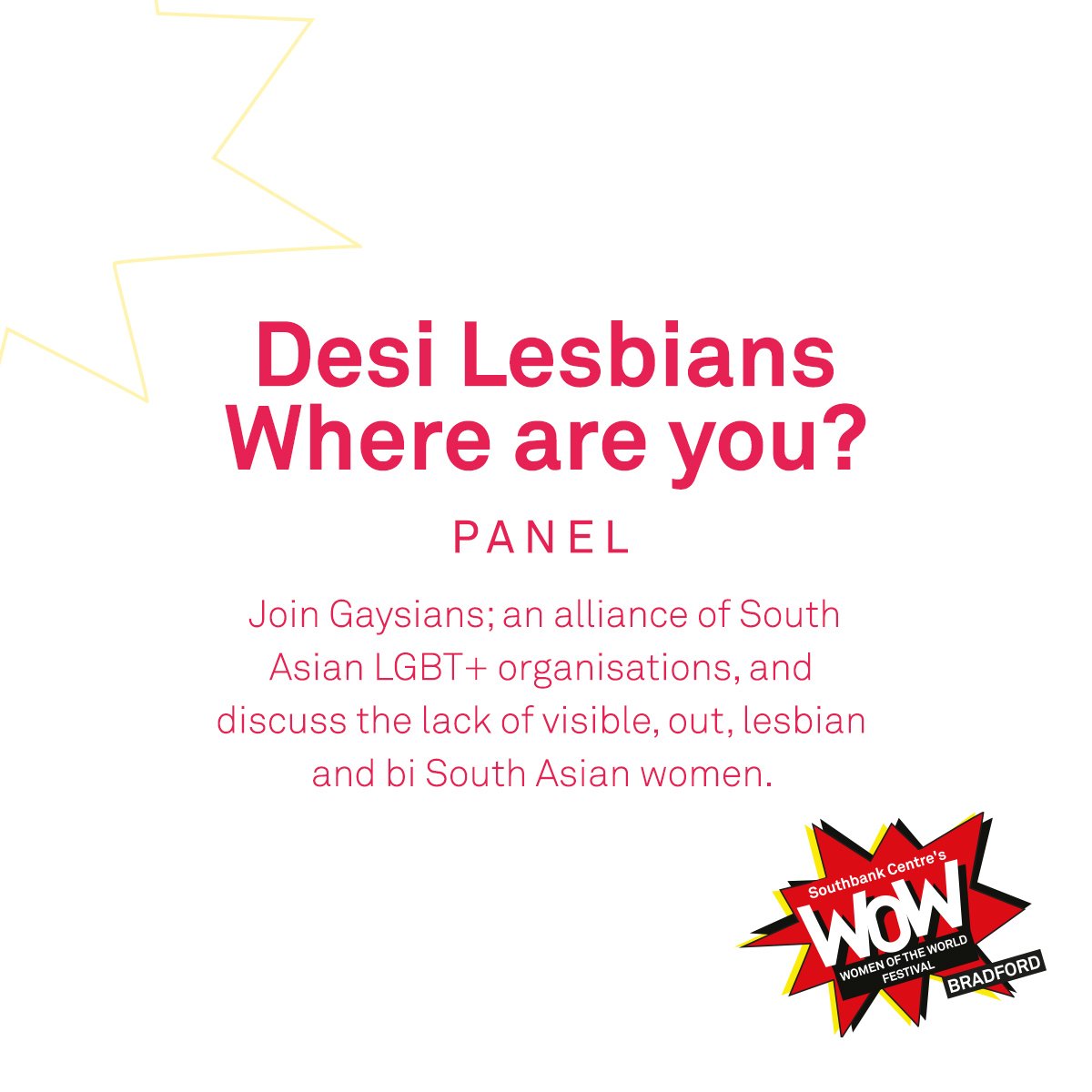 What are the reasons behind the lack of visible, out, lesbian and bi South Asian women? Join  the discussion with @r_e_e_t_a_ of @gaysians_uk, Norrina Rashid, @AshLodhi and @itssoniaomg at #WOWBradford 

Full programme here: issuu.com/wowbradford/do…