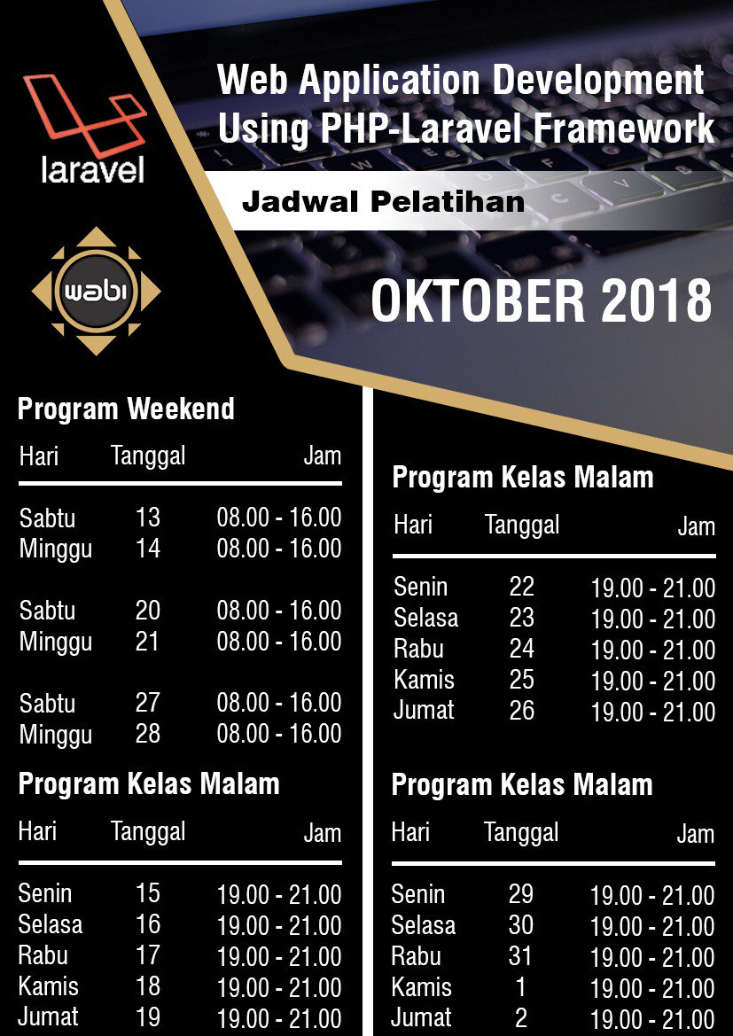 kamiwabi's tweet photo. Kembangkan skill dengan belajar PHP-Laravel Framework bersama Wabi Teknologi. Berikut jadwal untuk pelatihan PHP-Laravel Framework untuk Night Class dan Weekend Class. https://t.co/cpN2D68ZsI