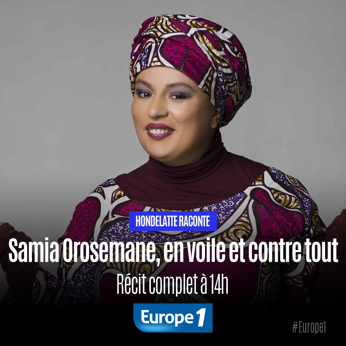 Europe1's tweet photo. Maintenant sur @Europe1, @hondelatte raconte le récit de Samia Orosemane, en voile et contre tout, avec : 
👉 @SamiaOrosemane, humoriste, 📚 auteure de "Femmes de couleurs" (@editionsfirst)

▶️ https://t.co/2HBhhaEeJP

#Europe1 https://t.co/2bkVzJ5wwv