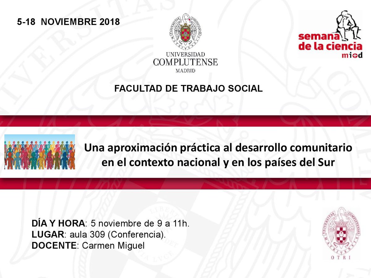 📚La Facultad de Trabajo Social participa en la XVIII Semana de la Ciencia 2018📚

✏️Una aproximación práctica al desarrollo comunitario
en el contexto nacional y en los países del Sur.

📆 5 de noviembre

⏰ 9h00-11h00

📍 Aula 309

👩‍🏫 Organiza: Carmen Miguel <a href="/carmenmiguelv/">Carmen MV</a>