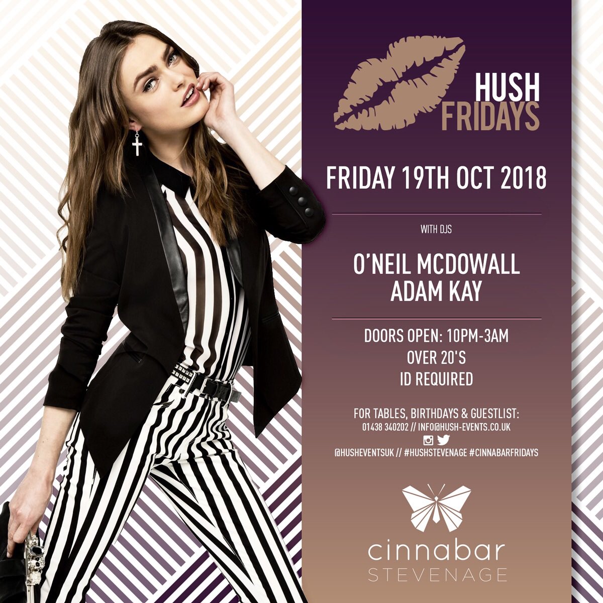 #HushFridays this weekend...

<a href="/CinnabarHrtford/">Cinnabar Hertford</a> | <a href="/HushEventsUk/">Hush</a> x <a href="/S0undSessions/">Sound</a> from 9pm W/ <a href="/oneilmcd/">O'Neil McDowall</a> <a href="/Sam_Lashmar/">Sam</a> <a href="/ReeceRichardsdj/">Reece Richards</a> 💥

<a href="/CinnabarOldStv/">Cinnabar Old Stevenage</a> | <a href="/HushEventsUk/">Hush</a> from 10pm W/ <a href="/oneilmcd/">O'Neil McDowall</a> &amp; <a href="/Dj_Adam_kay/">kay</a> 💥