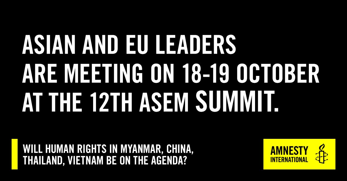 AmnestyEU's tweet photo. When #EU and Asian leaders meet at #ASEM12, it is time for straight talk on #HumanRights:

👉 People in 're-education' camps in #Xinjiang #China
👉Atrocities in northern #Rakhine #Myanmar 
👉 Rights crackdown in #Thailand
👉Cybersecurity law enabling repression in #Vietnam https://t.co/shx5OoCf3A