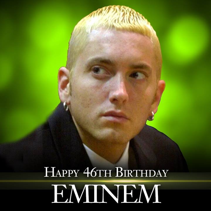 HAPPY BIRTHDAY! Rapper Eminem turns 46 today! 