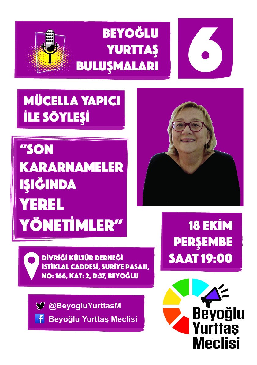 HaziranBeyoglu's tweet photo. Beyoğlu Yurttaş Buluşmaları -6

Mücella Yapıcı ile Söyleşi: 
“Son Kararnameler Işığında Yerel Yönetimler”

18 Ekim Perşembe, 19:00 
Divriği Kültür Derneği – Taksim, Suriye Pasajı https://t.co/6skMSE77oC