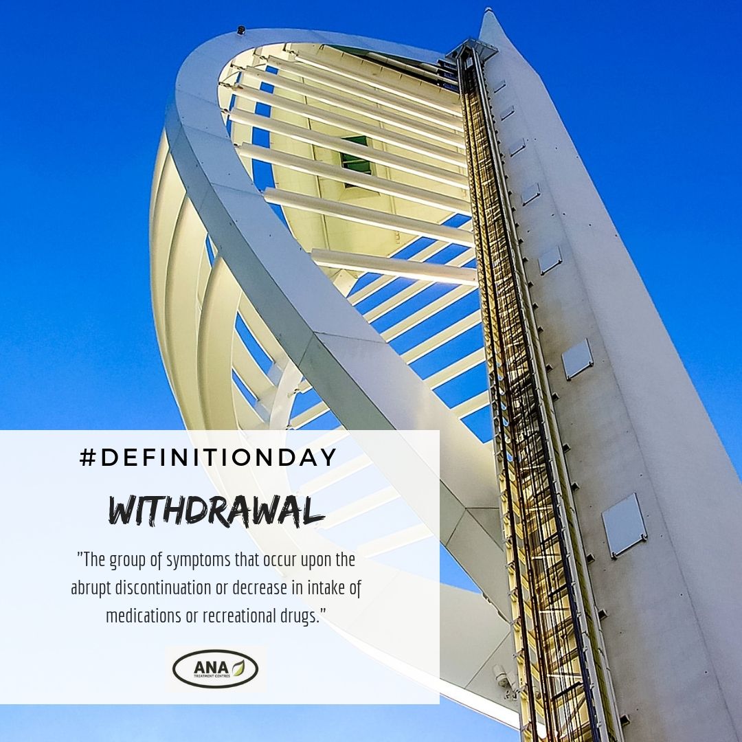 ANA_TREATMENT's tweet photo. Definition Day - Today's Term is Withdrawal! #ANATreatmentCentres #fightaddiction #definitionday https://t.co/D3dDEIZigt
