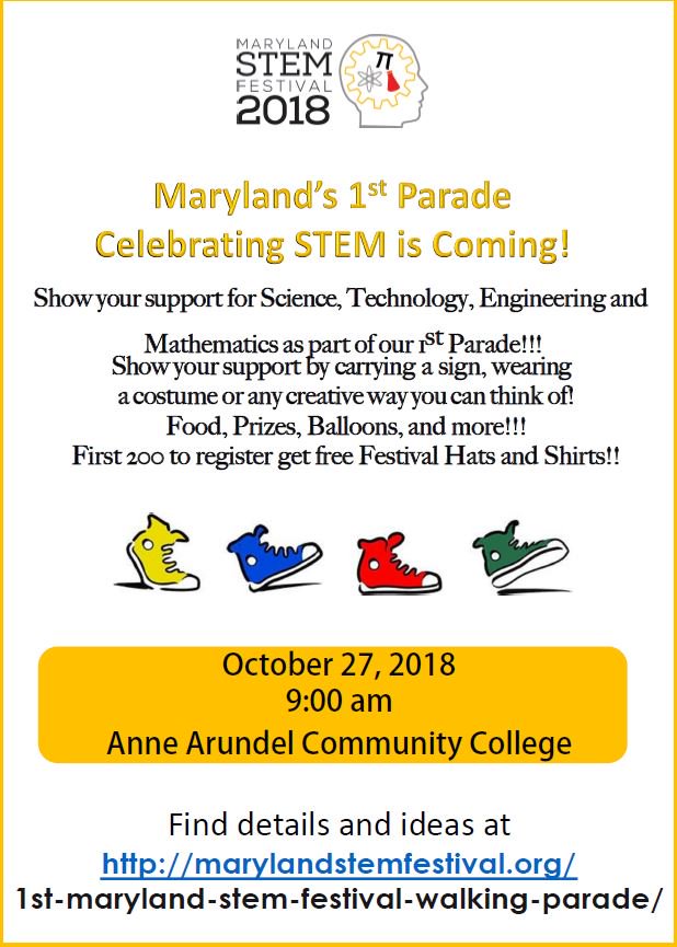 The Maryland STEM Festival is organizing its first STEM Parade at Anne Arundel Community College on October 27th from 9-12. It will be a walking parade followed by booths with STEM Activities.  There will be food, balloons, face painting and more.