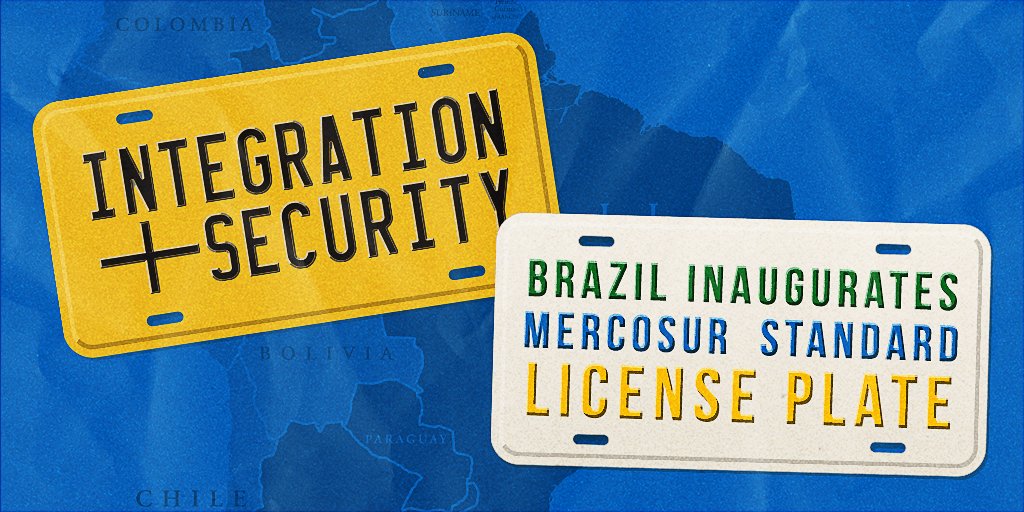 In front of a blue-filtered map that is centered in Brazil, two plates display different texts. The first one is yellow and reads “Integration + security” in black letters. The second plate is white and has “Brazil inaugurates Mercosur standard license plate” in green, blue and yellow letters.