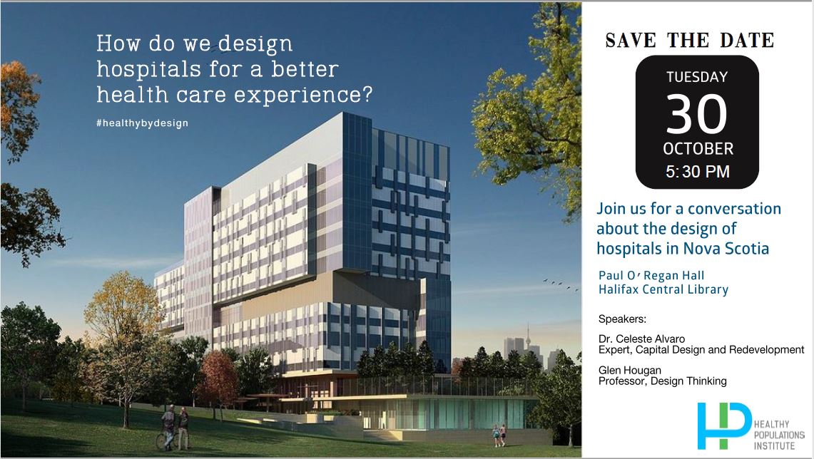 maritimespor's tweet image. SAVE THE DATE: How do we design hospitals for a better health care experience in #NovaScotia ? Join the conversation on Tuesday Oct. 30th at 5:30 pm #HealthbyDesign