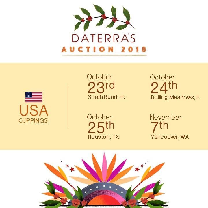 USA MASTERPIECES by Daterra Auction cupping sessions! South Bend, Rolling Meadows, Houston Reservations: Theta Ridge Coffee 574-233-2436 sales@thetaridge.com - Vancouver Reservations: Coffee Holding Company 307-690-7672 kzollman@coffeeholding.com AUCTION DATE November 21st
