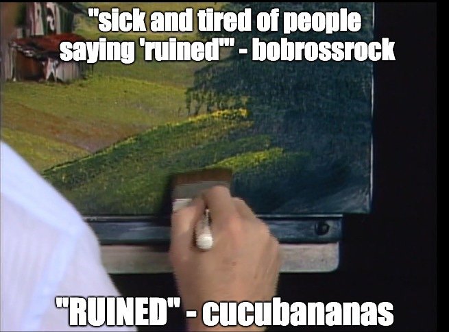 CabinChance's tweet photo. #TeamRuined

#BobRoss https://t.co/arvkqMvA6x