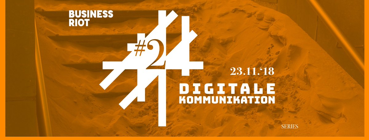 Business Riot Series #2: Digitale Kommunikation steht in den Startlöchern! Zum vorläufigen Programm: businessriotseries.at/series-2/