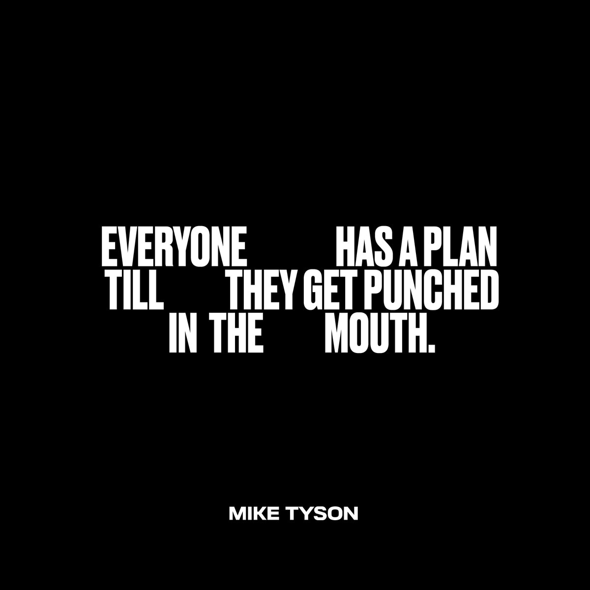 Mike Tyson A Twitter Everyone Has A Plan Till They Get Punched In The Mouth Miketyson Vintagetyson