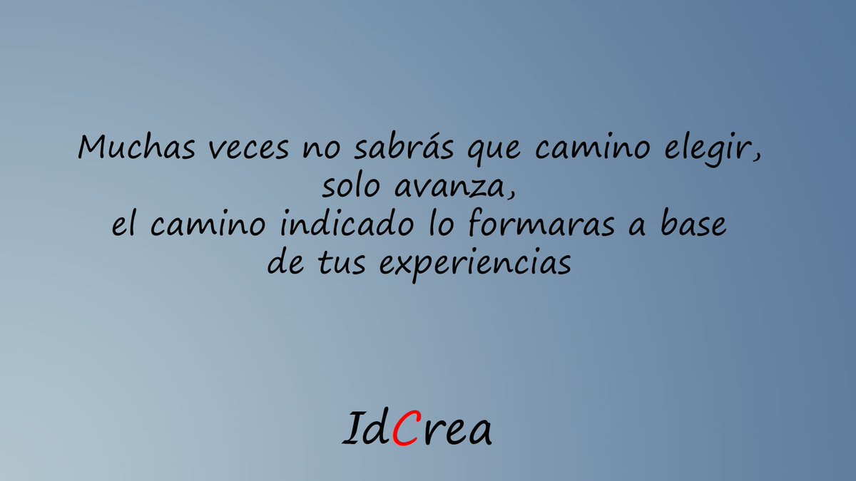 Forma tu propio criterio a partir de tus #vivencias  

#Idcrea