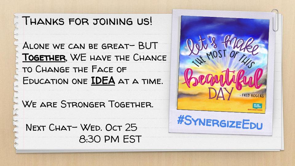 Thanks all! Hope to see you next Wednesday! Bring a friend! #SynergizeEdu