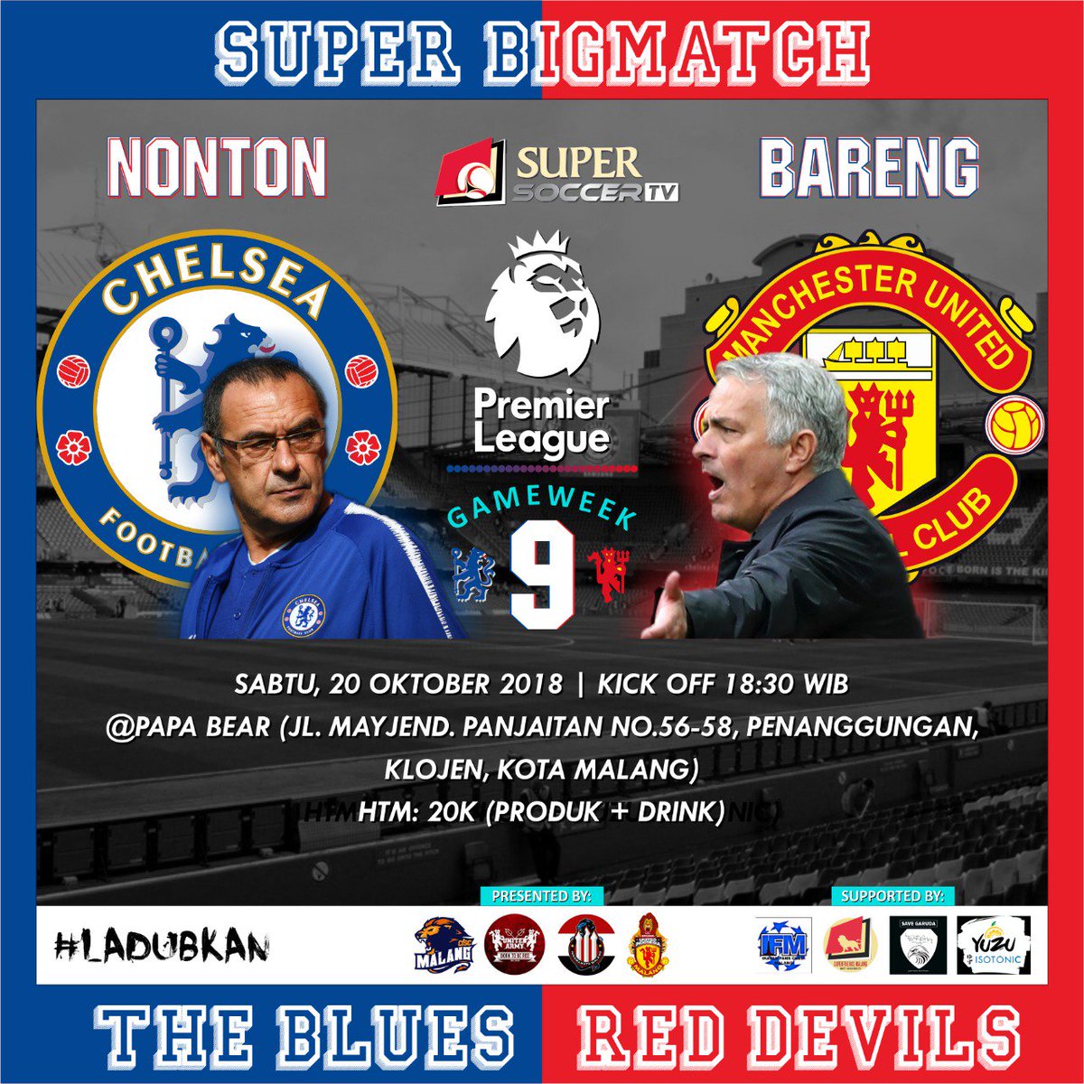 [NOBAR BIGMATCH GAMEWEEK 9]

Bareng nawak2:
@unitedarmy_MLG 
<a href="/indomanutd_mlg/">IndoManUtd malang</a>
<a href="/CISCmalang_/">CISC Malang</a>

<a href="/ChelseaFC/">Chelsea FC</a> vs <a href="/ManUtd/">Manchester United</a>

📆 Sabtu, 20 Oktober 2018
🕡 KO: 18.30 WIB
💵 HTM 20K
🏠 Papa Bear (Jl. Mayjend Pandjaitan No. 56-58)

LADUBKAN!

Cc:
<a href="/infomalang/">Info Malang</a> 
<a href="/UtdIndonesia/">@</a> 
<a href="/MalangPunyaGawe/">Info event di Malang</a>