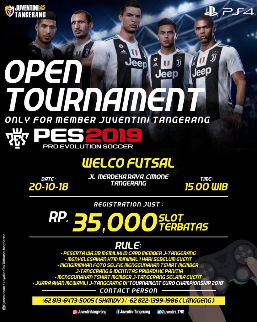 *TURNAMEN PES in PS4 - JUVENTINI TANGERANG*

Sabtu, 20 Oktober 2018
Pkl 15.00 s/d selesai
Welco Futsal, Pabuaran - Cimone
HTM 35k
Juara dari event ini, akan mewakili Juventini Tangerang Tanding PES di Event Euro Futsal.
CP : +62 813-6473-5005 (Sandy)
+62 822-1399-1986 (Langgeng)