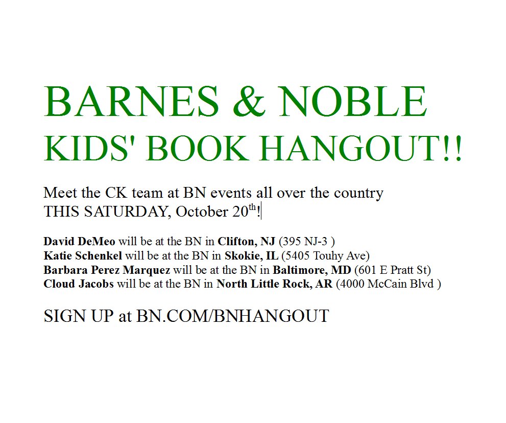 The Barnes and Noble Kids' Book Hangout is coming up *this Saturday* at all BN stores in the US! A bunch of the CK team will be at their local stores for the events and activities, so be sure to go to bn.com/bnhangout to sign up and find out more! #bnhangout @BNBuzz