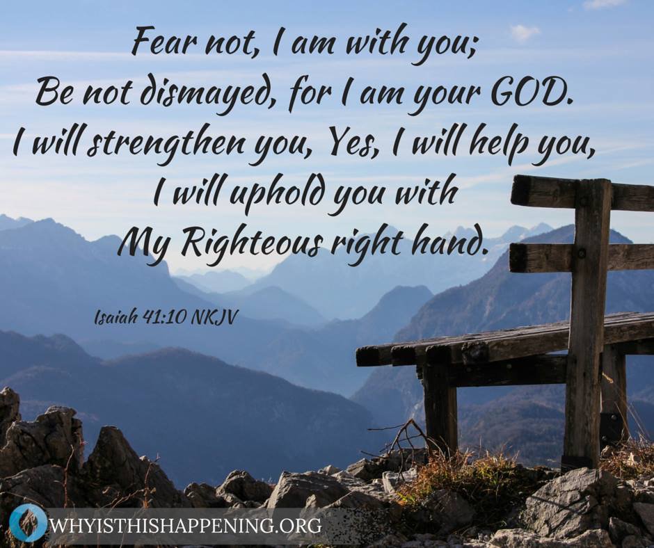 fear not for i am with you be not dismayed for i am your god