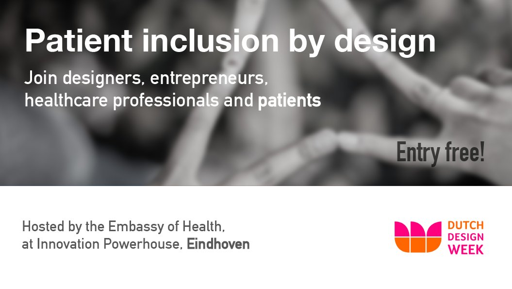 PATIENT INCLUSION by DESIGN - at <a href="/dutchdesignweek/">Dutch Design Week</a> " on 24th of October in Eindhoven. Our second "Patient Included" event with patients, designers &amp; entrepreneurs as speakers: <a href="/Igordirkx/">Igor Dirkx</a> @SelfTechie &amp; others. More info &amp; (free) RSVP: meetup.com/Health-2-0-Ams…