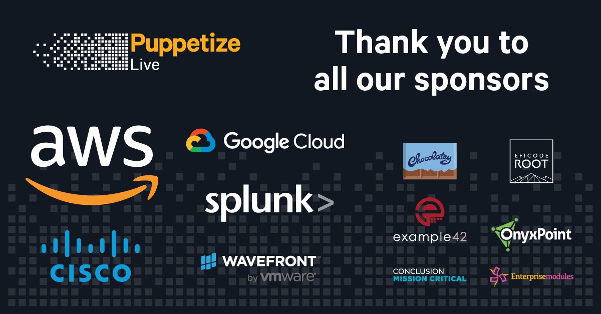 puppetize's tweet photo. A big thank you to @awscloud, @googlecloud, @splunk, @cisco, @WavefrontHQ, and all of our silver+ and silver sponsors for supporting #PuppetizeLive. https://t.co/SfbnWs0RI0 https://t.co/5RdjfdiH1y