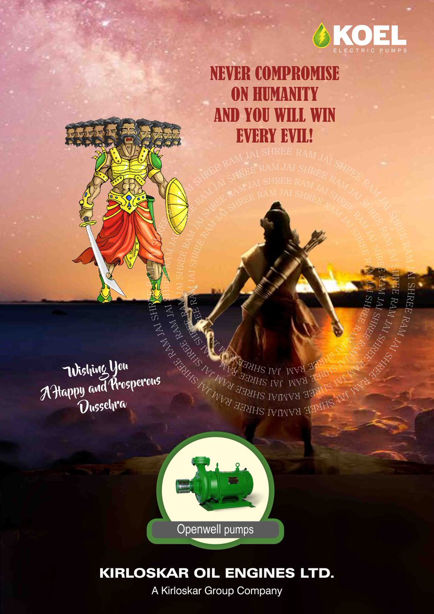 Never Compromise on Humanity &amp; you will win every Evil..!!!
#KOEL wishing you all a very Happy &amp; Prosperous Dussehra!!!
#HappyDussehra #KirloskarOilEnginesLtd #KOELpumps #NoCompromiseService #PureCopper #Agriculture #Domestic #Bestperformance