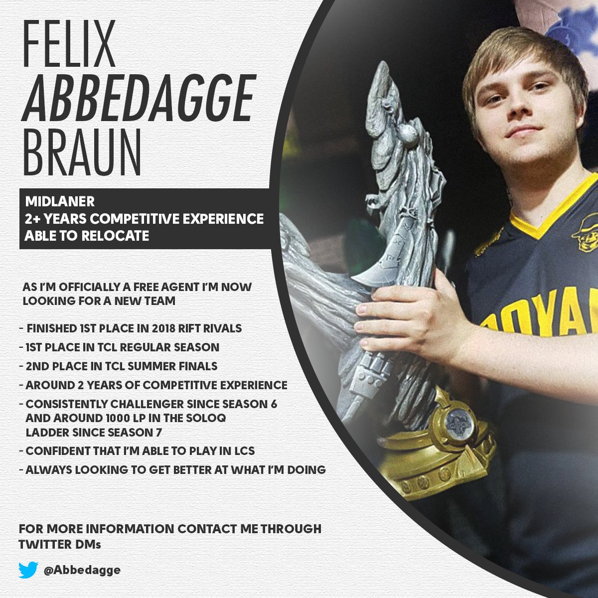 Hey, as you already know the time with my last team is over and now I'm looking for a new home! Mainly interested in LCS but open for any offers. For more information or references I'm happy to provide that. DM's open 🙌