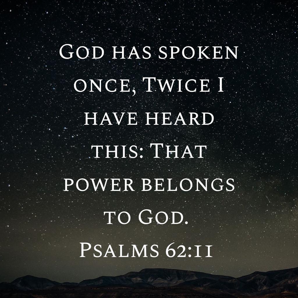 Twitter 上的Nadra："God Has Spoken Once; Twice I Have Heard This: That Power  Belongs To God. Psalms 62:11 Nkjv #Godsprayerroom #Bibleverse  Https://T.co/Ancpq8Caia" / Twitter