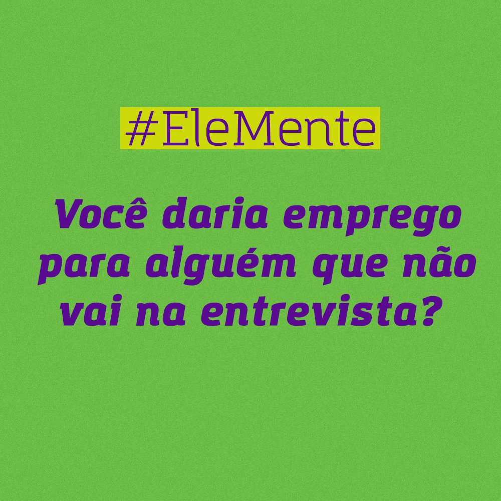 MulheresPT's tweet image. Você contrataria alguém assim? #EleMente