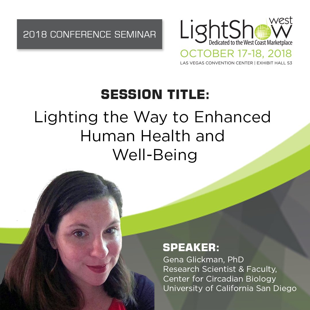 LightShowEvent's tweet photo. Dr. Gena Glickman from the Center for #Circadian Biology will explore how #lighting technologies have the potential to illuminate our environments in ways that also support our biological health. https://t.co/GZeqQRF94Y #2018LSW #LED #healthlighting #LasVegasEvents https://t.co/6DZz6ybACN