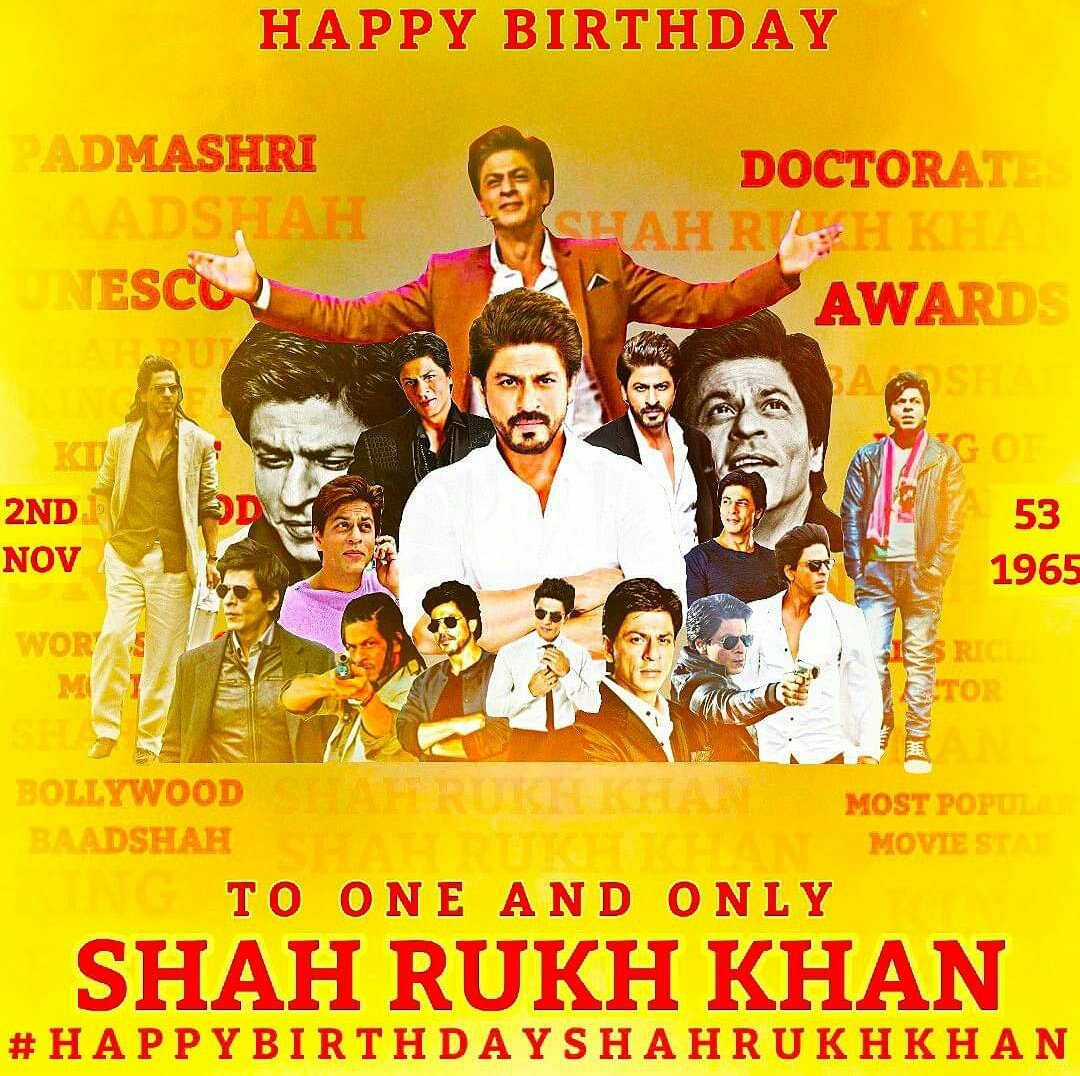 A very happy birthday to KING of our   SHAH RUKH KHAN    