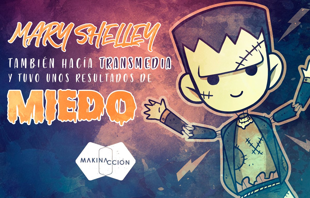 🎃 Pues sí, #MaryShelley era una maestra del #transmedia #storytelling y tuvo unos resultados de miedo...Si quieres saber porqué, te lo contamos en nuestro blog: makinaccion.com/frankensteintr…