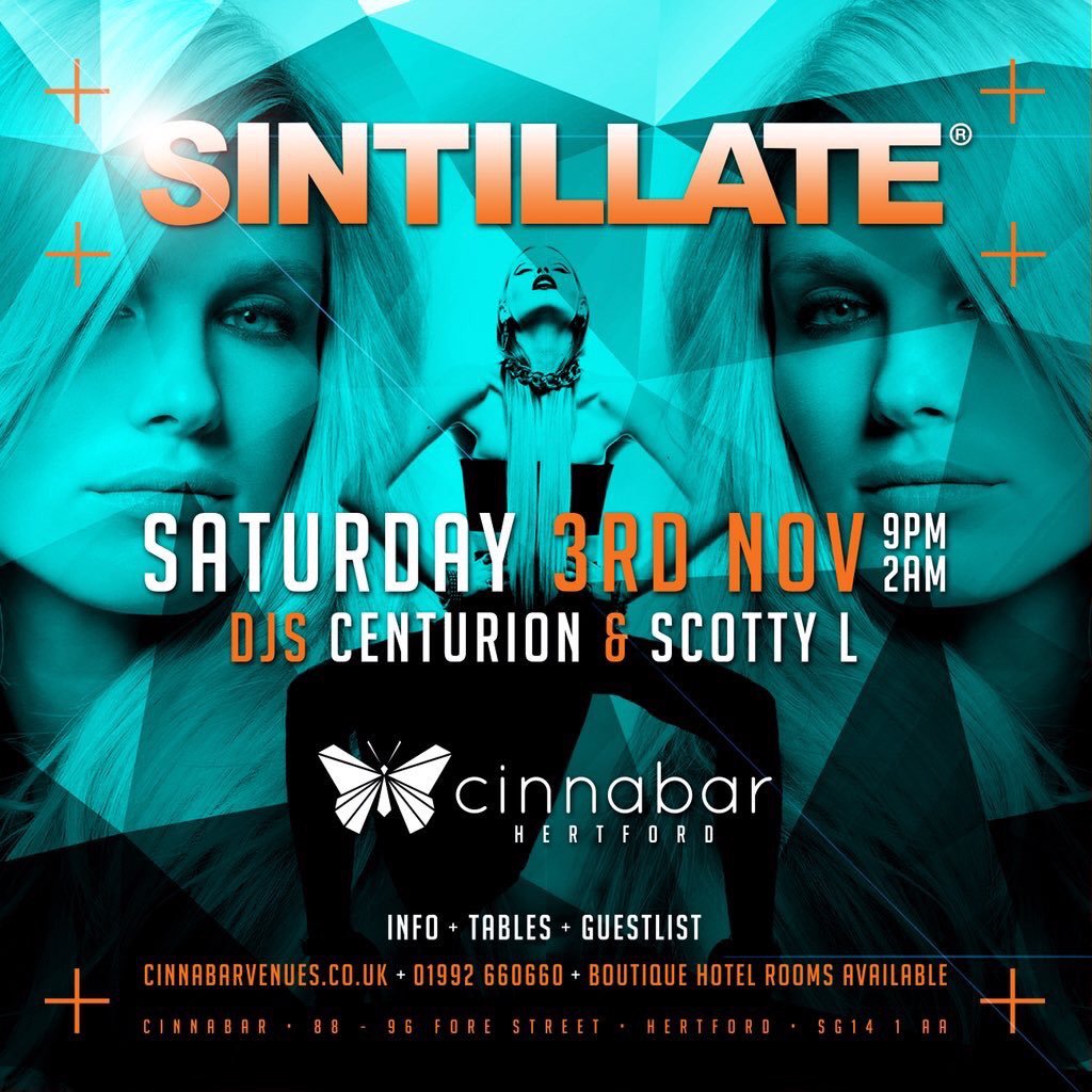 Looking forward to the BIG return of <a href="/SINTILLATE/">SINTILLATE®</a> this Saturday here at Cinnabar Hertford! 💥

Catch Sintillate resident Centurion + <a href="/ScottyLDj/">Scotty L™</a> through until 2am! 🔥

For Tables/Guestlist: 01992 660660 📲