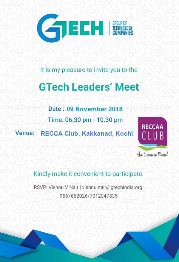 GTechIndiaOrg's tweet image. GTech Leaders’ Meet is scheduled on 09 November 2018 (Friday) at RECCAA Club, Kakkanad, Kochi.
