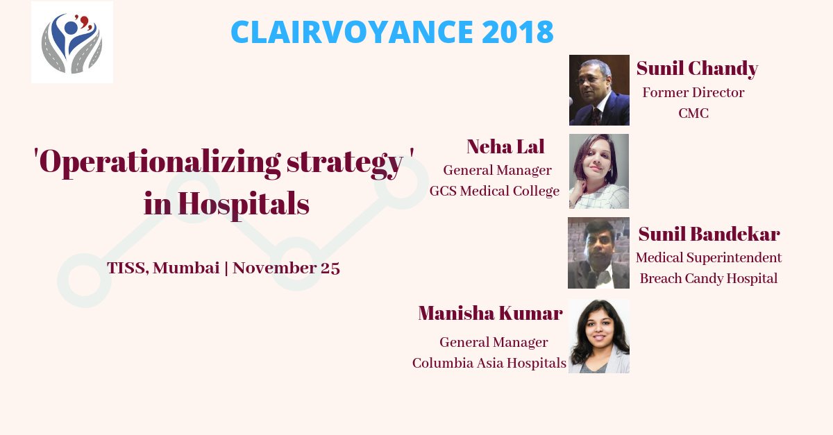 How to operationalize and execute a stategic plan in the dynamic healthcare operating environment of today? Hear from our panelists at #Clairvoyance2018. Register now at tissclairvoyance.com 
#HospitalManagement #Healthcare #strategicplanning #TISS #Mumbai