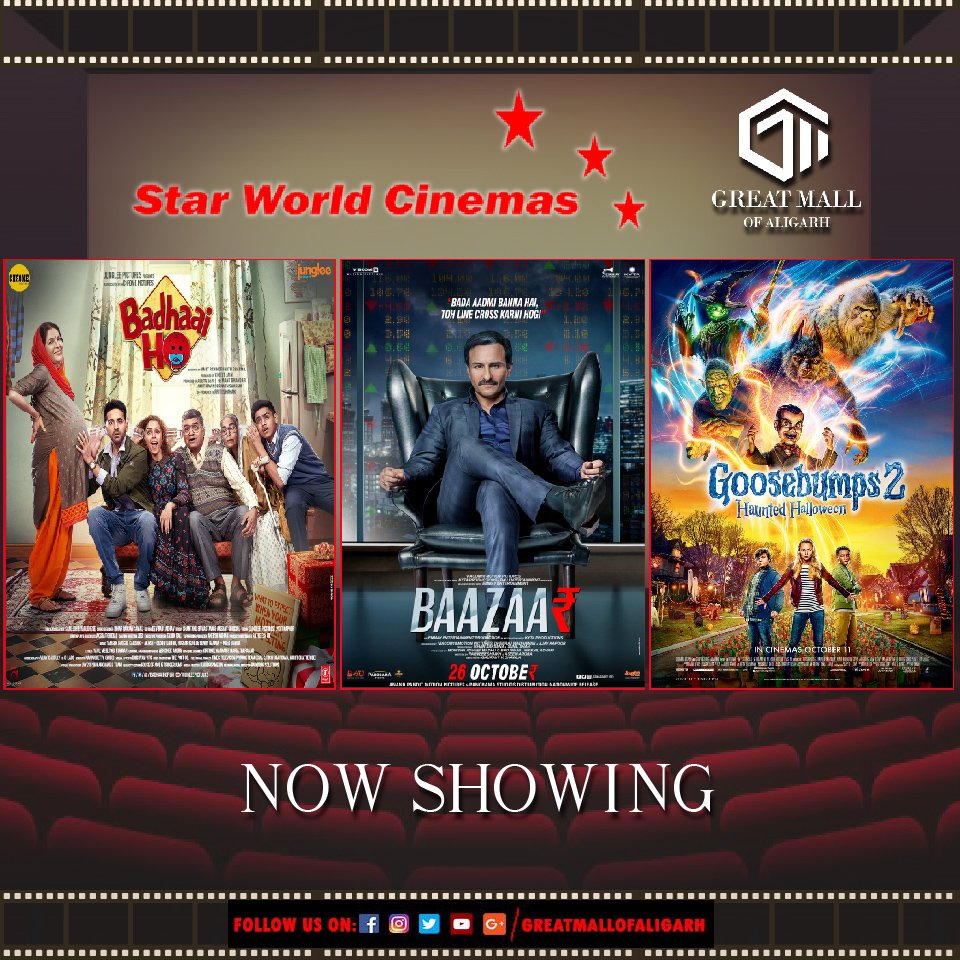 Badhaai Ho
Bazaar
Goosebumps 2: Haunted Halloween
Book your seats now:- 
1) Book My Show:- bit.ly/bookmyshow_Ali…
2) Paytm:- bit.ly/Paytm_Aligarh
#StarworldCinemas #GreatMallOfAligarh #Badhaai_Ho #Bazaar #Goosebumps2 #cinemas — at Atrauli,Aligarh.