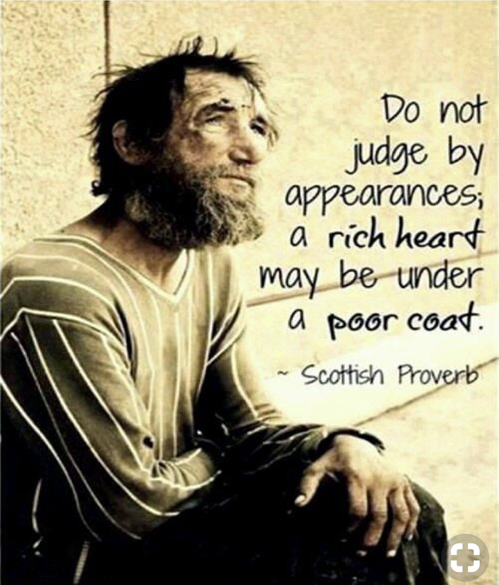 Don’t over-look anyone.  His name may be Walter on the corner selling newspapers......or His name may be Jesus.  Would we know?