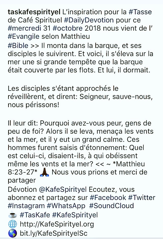 KafeSpirityel's tweet photo. Quel est celui-ci, disaient-ils, à qui obéissent même les vents et la mer? Matthieu 8:23-27 https://t.co/bP6jVr8GhD
🙏🏿 Merci de partager
Dévotion @KafeSpirityel Ecoutez, vous abonnez et partagez
☕ #TasKafe #KafeSpirityel
🌐 https://t.co/Ku7LabreBf
📲 WhatsApp +1-857-287-8521 https://t.co/e8ySpXnQoa