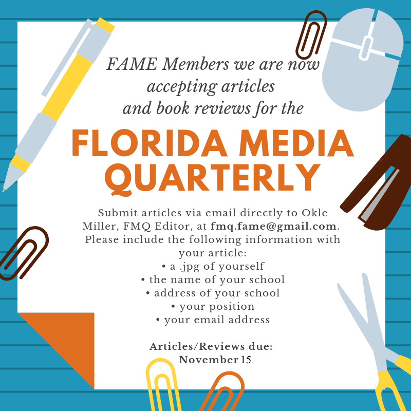 OkleMiller's tweet photo. Submissions for Winter FL Media Quarterly are being accepted NOW! Send articles and book reviews to fqm.fame@gmail.com 
@floridamediaed ​@SSYRAJR @FloridaSSYRA @FLTeensRead #FAME18 #FAMEchat https://t.co/s8Ikv1E37Q