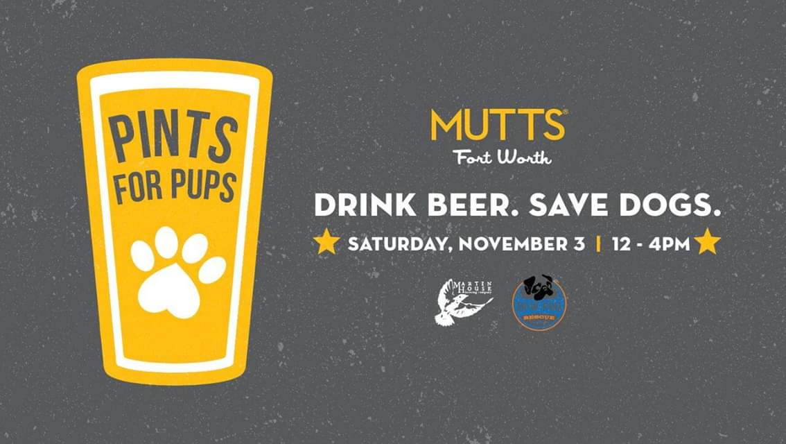 Pints4Pups's tweet image. We'll be at the newest addition to Mutts (Fort Worth) on Saturday 11/03 w/ @MartinHouseBrew and @DFWPugRescue