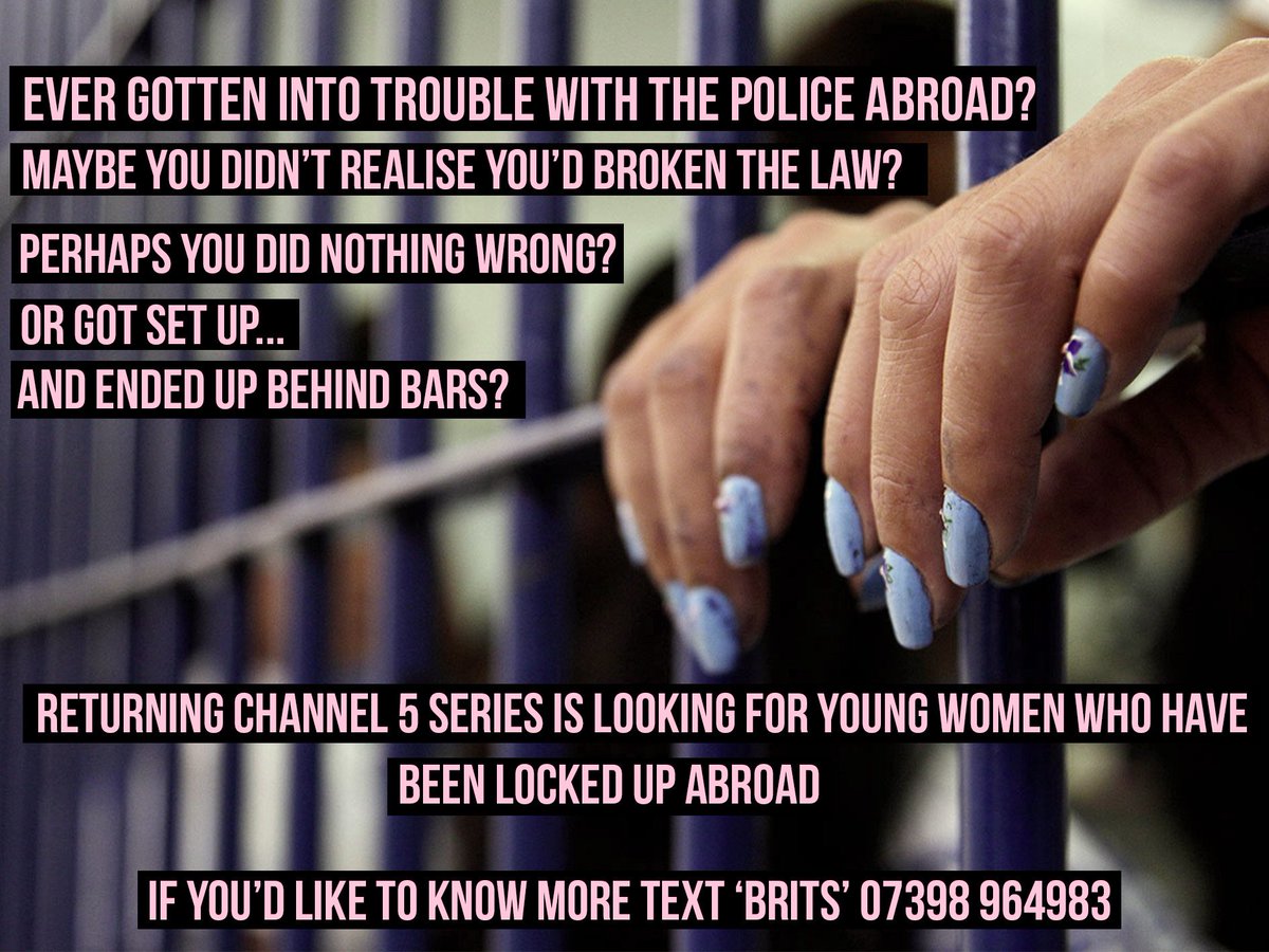 Channel 5 are on the lookout for British women who have spent time behind bars in foreign countries. Innocent? Set up? Mistreated by the police? We want to hear from you. DM or text 'Brits' to 07398 964983