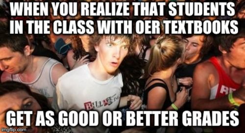 CecilRShort's tweet photo. I wanted to create an infographic about the effects of OER are certain demographics of students, but the following are because @opencontent misses the meme assignment. #Intro2OpenEd https://t.co/CfBHOkLeQw